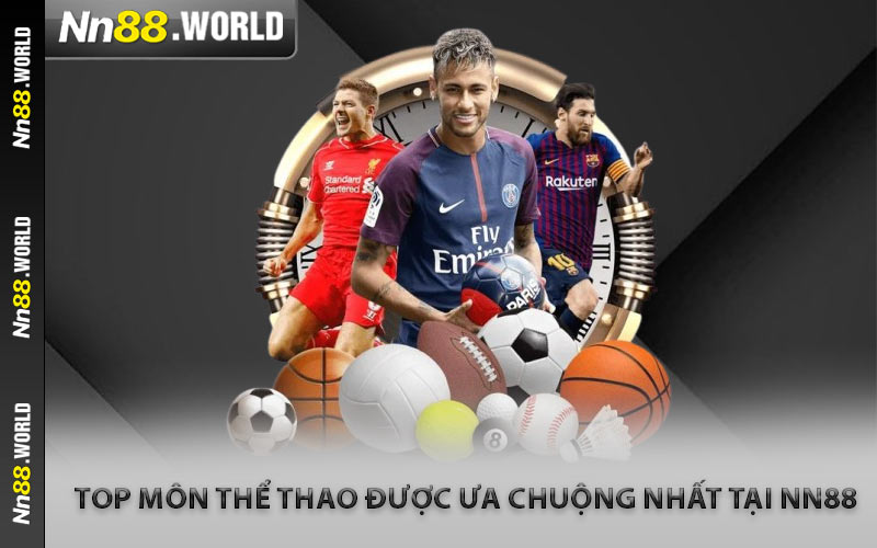 Top Môn Thể Thao Được Ưa Chuộng Nhất Tại NN88